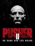  Pusher II : Du sang sur les mains