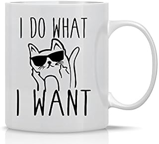 I Do What I Want - 11oz Ceramic Coffee Mug - Cat Lover