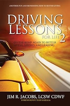 Hardcover Driving Lessons for Life 2: On the Road Again to Better Living, Loving, and Leading Book