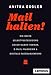 Produktbild Mail halten!: Die beste Selbstverteidigung gegen Handy-Terror, E-Mail-Wahnsinn und digitale Dauerablenkung