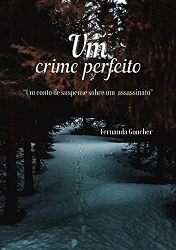 Um crime perfeito: “Um conto de suspense sobre um assassinato”