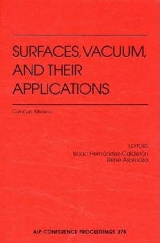 Surfaces, Vacuums, and Their Applications 156396418X Book Cover