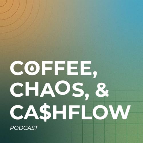 Couverture de Coffee, Chaos, & Cashflow