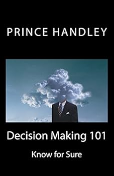 Paperback Decision Making 101: Know for Sure Book