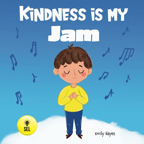 Kindness is My Jam: A Kid's Story Book About Understanding, Empathy, and Compassion (Social Emotional Learning Toolbox - Therapists, Educators, and Parents)