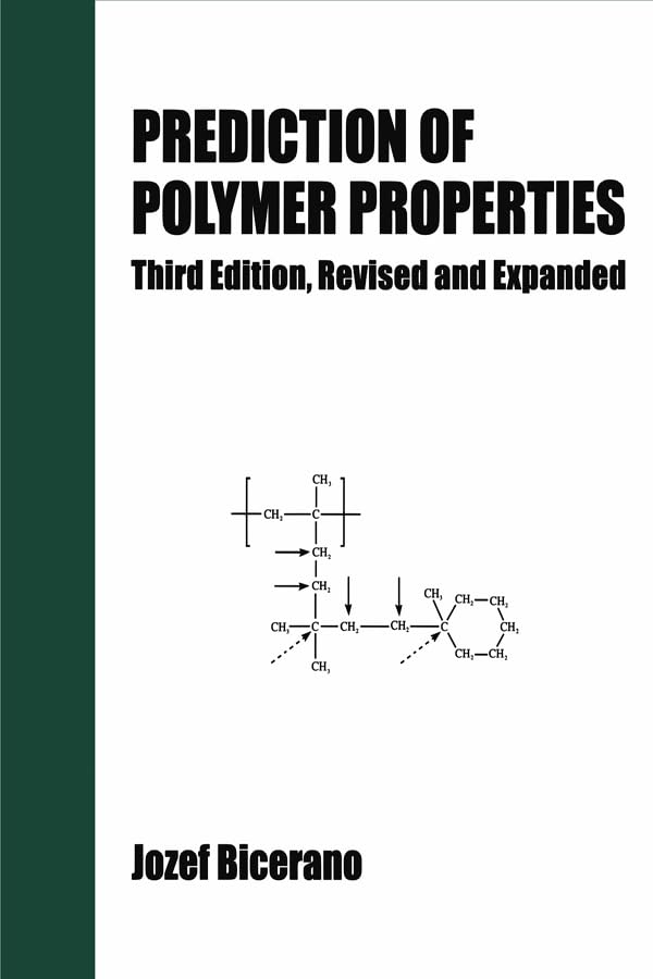 Prediction of Polymer Properties (Plastics Engineering Book 65)