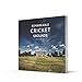 Remarkable Cricket Grounds: An illustrated guide to the world’s best cricket grounds