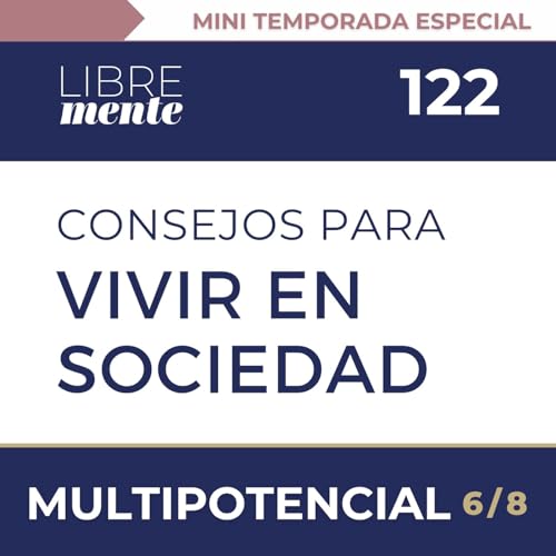 C&oacute;mo Vivir en Sociedad como Multipotencial | 122