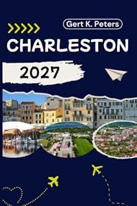 CHARLESTON REISEFÜHRER: Charleston wie ein Einheimischer entdecken: Authentische Tipps, Top Sehenswürdigkeiten & Tagesausflüge