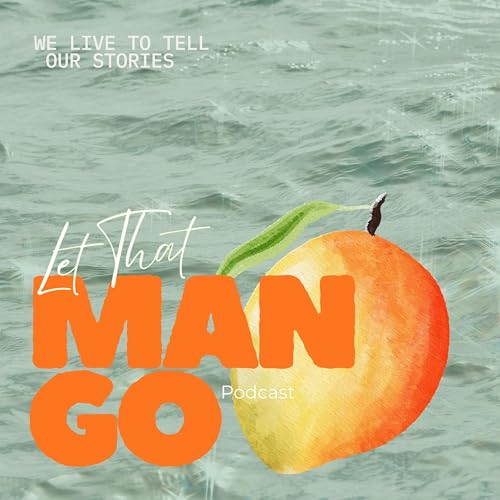 Let That Mango Podcast cover art