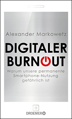 Digitaler Burnout: Warum unsere permanente Smartphone-Nutzung gefährlich ist Digitaler Burnout: Warum unsere permanente Smartphone-Nutzung gefährlich ist
