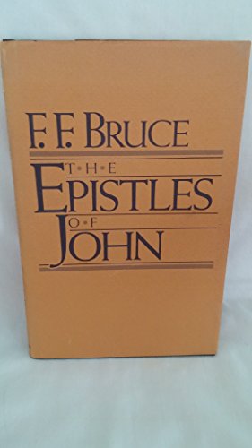 The Epistles of John: Introduction, Exposition,... B0006RG56A Book Cover
