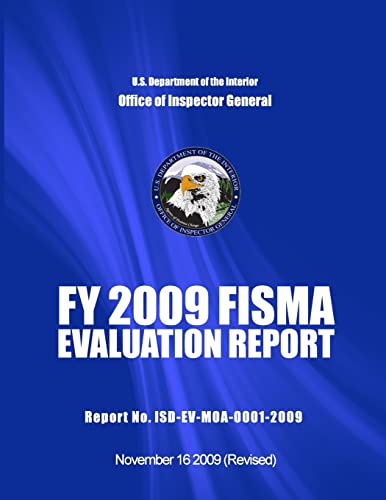 FY 2009 FISMA EVALUATION REPORT Report No. ISD-... 1512164267 Book Cover