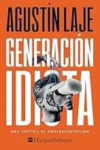 Generación idiota: Una crítica al adolescentrismo