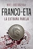  FRANCO-ETA, la extraña pareja