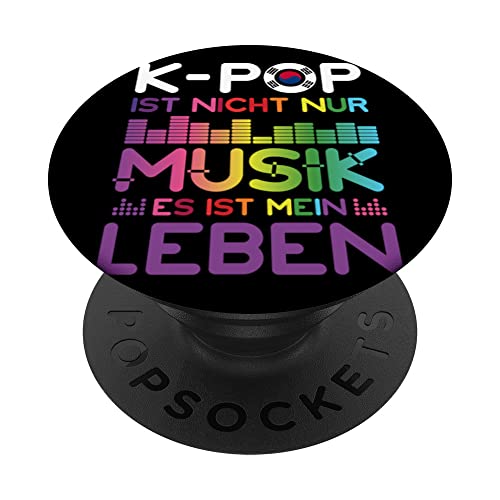 K-Pop ist nicht nur Musik es ist mein Leben- Kpop k pop PopSockets mit austauschbarem PopGrip