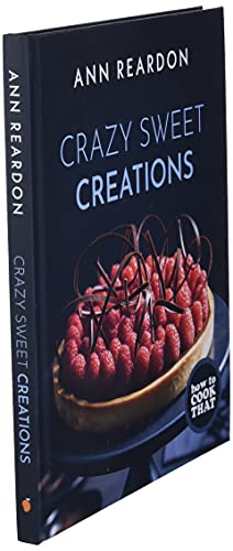 How to Cook That: Crazy Sweet Creations (Dessert Recipe Book, Baking Cookbook) Hardcover – 15 July 2021 - Image 5