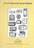  LA MANUFACTURE DU COLLECTIONNEUR.: 9, LA RADIO. EXTRAIT DU CATALOGUE DE LA MANUFACTURE D\'ARMES ET DE CYCLES DE SAINT ETIENNE