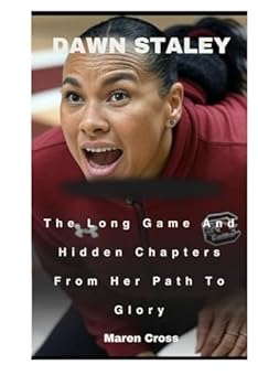Paperback Dawn Staley: The Long Game And Hidden Chapters From Her Path To Glory Book
