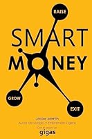Smart Money: Consigue financiacion para tu empresa de forma inteligente 1507730586 Book Cover