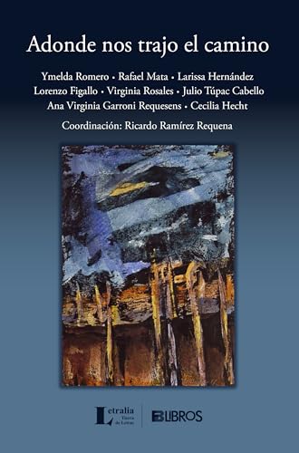 Adonde nos trajo el camino (Spanish Edition)