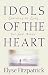 Idols of the Heart: Learning to Long for God Alone