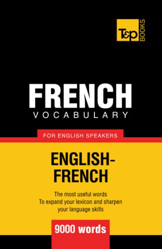 French Vocabulary For English Speakers - 9000 Words (American English Collection)
