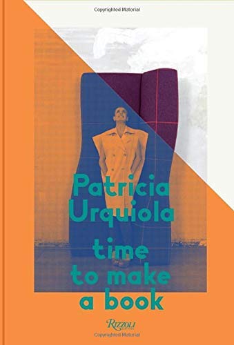 [Patricia Urquiola: Time to Make a Book] [By: Patricia Urquiola] [October, 2013]