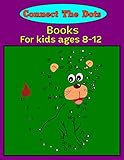 Connect The Dots Book For kids ages 8-12: 50 Unique Dot To Dot Design for drawing and coloring Stress Relieving Designs for Adults Relaxation