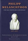  Philipp Melanchthon und das städtische Schulwesen (Veröffentlichung der Lutherstätten Eisleben)
