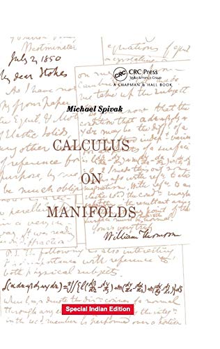 Calculus On Manifolds: A Modern Approach To Classical Theorems Of Advanced Calculus SPIVAK