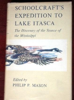 Schoolcraft's Expedition to Lake Itasca: The Di... B000NPRQPO Book Cover