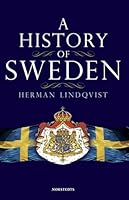 A history of Sweden. From ice age to our age 9113014552 Book Cover