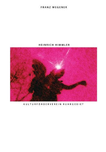 Heinrich Himmler: Deutscher Spiritismus, französischer Okkultismus und der Reichsführer SS (Politische Religion des Nationalsozialismus, Band 4)