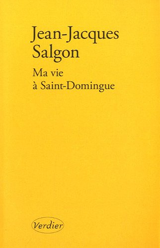 Ma vie à Saint-Domingue
