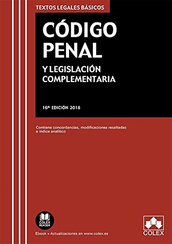 Código Penal y legislación complementaria: Contiene concordancias, modificaciones resaltadas, índ
