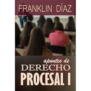 Apuntes de Derecho Procesal 1 Audiolibro Por Franklin Díaz arte de portada
