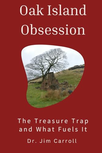 Oak Island – The Treasure Trap: Why We Keep Searching for What May Never Be Found