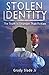 Stolen Identity: The Truth Is Stranger Than Fiction