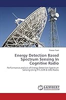 Energy Detection Based Spectrum Sensing In Cognitive Radio 3659241482 Book Cover