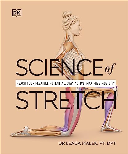 Cover of Science of Stretch: Reach Your Flexible Potential, Stay Active, Maximize Mobility