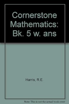 Cornerstone Mathematics: Bk. 5 w. ans