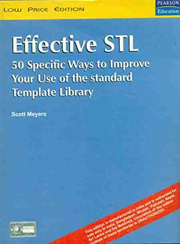 Effective STL: 50 Specific Ways to Improve Your Use of the Standard Template Library, 1e 1