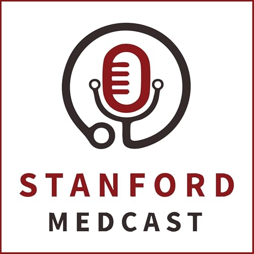 『Stanford Medcast: Expert Voices in Medicine and Healthcare』のカバーアート
