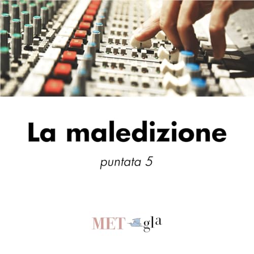 La-maledizione. Piccolo viaggio senza ritorno, guardando da lontano il Rigoletto di Giuseppe Verdi (5&deg; puntata)