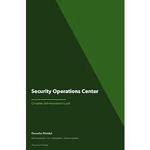 Security Operations Center A Complete Guide - 2020 Edition