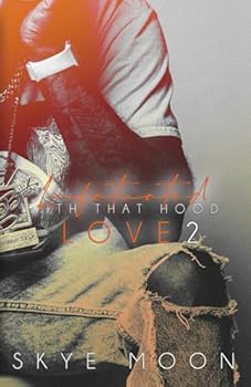 Infatuated With That Hood Love 2 (The Forbidden Hearts Series)