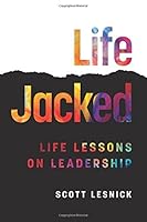 Lifejacked: Life Lessons on Leadership 0988946327 Book Cover