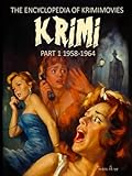 THE ENCYCLOPEDIA OF KRIMI PART I: MOVIES 1958-1964: HARDCOVER PREMIUM COLOR...
