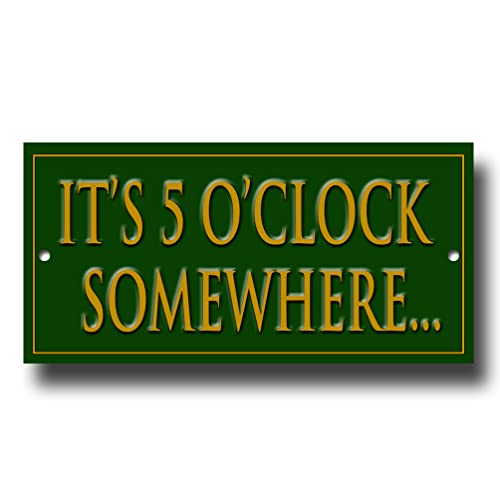 It's 5 o'clock somewhere!